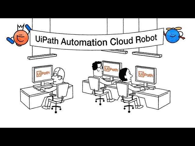 UiPath Automation Cloud Robots: The fastest and easiest way to run your automations in cloud