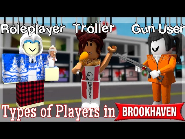 Types of Players in Brookhaven RP in 2021
