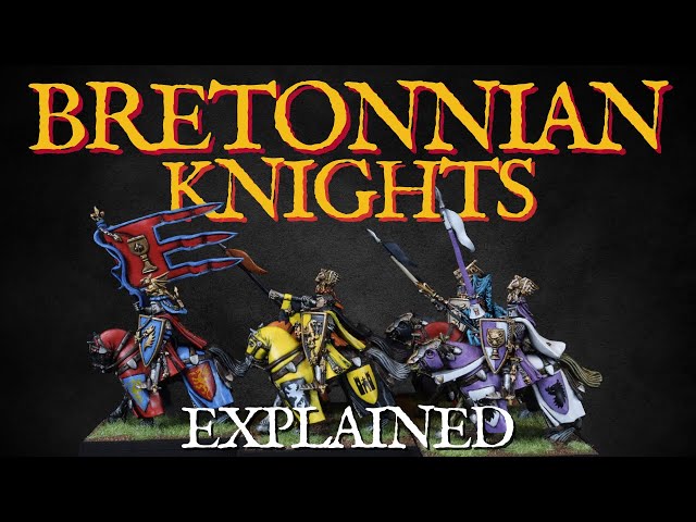 The Old World Lore: Bretonnian Knight Units! What do they mean and how do they work?
