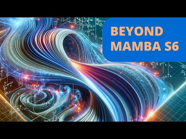 BEYOND MAMBA AI (S6): Vector FIELDS