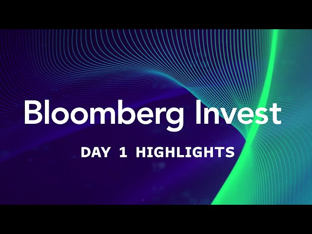 Bloomberg Invest: Day 1 Highlights