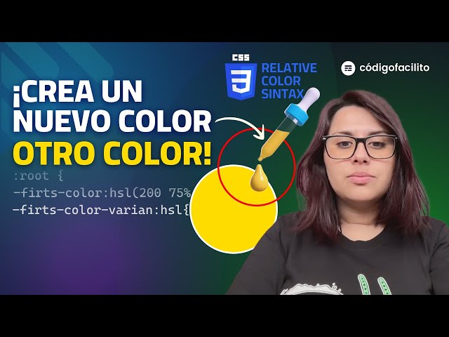 Relative Color Syntax: Crea nuevos colores con CSS.