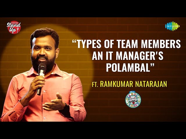 Types of Team Members - An IT Manager's Polambal | Tamil Stand-up Comedy by Ramkumar Natarajan