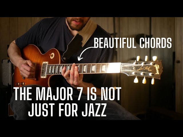 The Major 7 Chord is NOT Just for Jazz