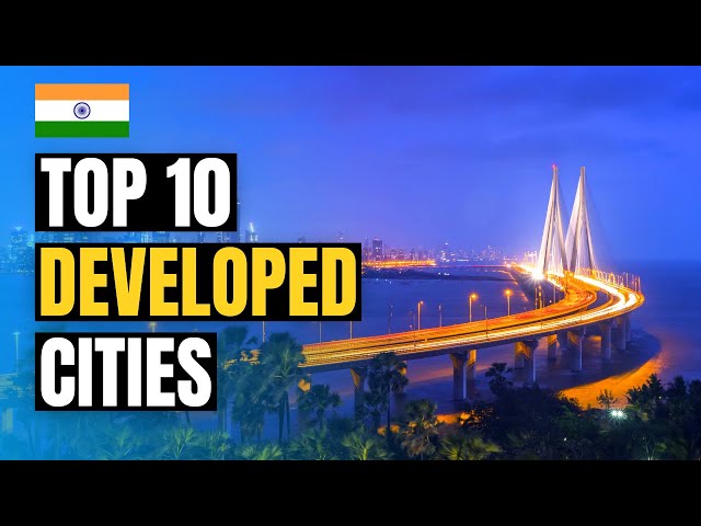 Top 10 Most Developed Cities of India by GDP 2024