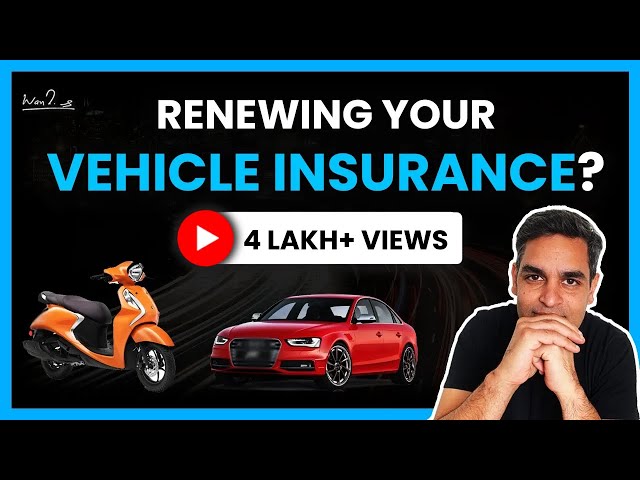 Auto Insurance - WHY, HOW and WHEN? | Ankur Warikoo | Buying or Renewing Vehicle Insurance in India