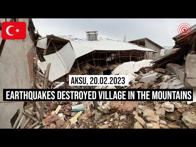 20.02.2023 #Aksu #Earthquakes destroyed village in the mountains