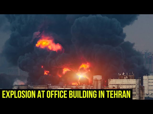 Explosion reported at office building in Tehran.
