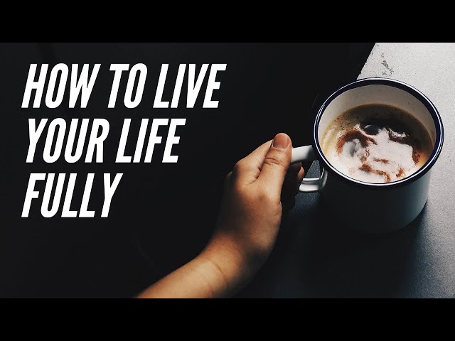 Slow living - live your life in the moment