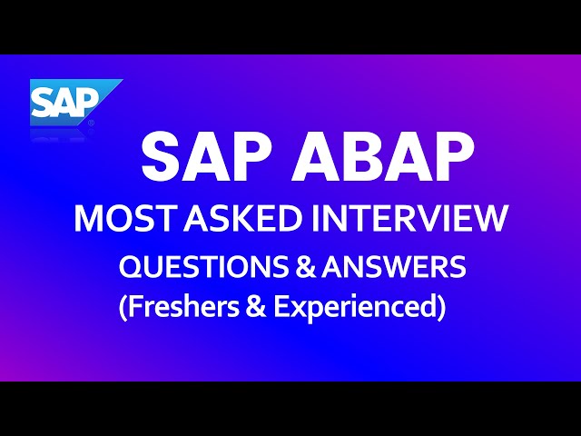 SAP ABAP Interview Questions and Answers in 2024 | For Freshers & Experienced  | SAP Interview