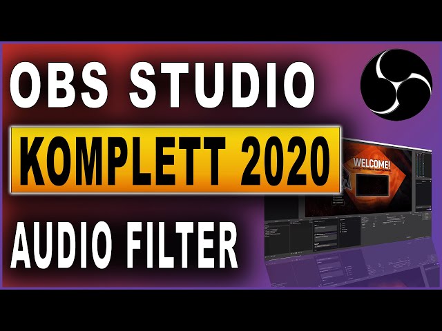 OBS Studio Komplettkurs 2020: #21 Audiofilter (Mikrofon)