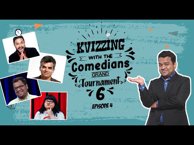 KVizzing With The Comedians 6th edition || QF4 Abish, Atul, Reuben & Supriya
