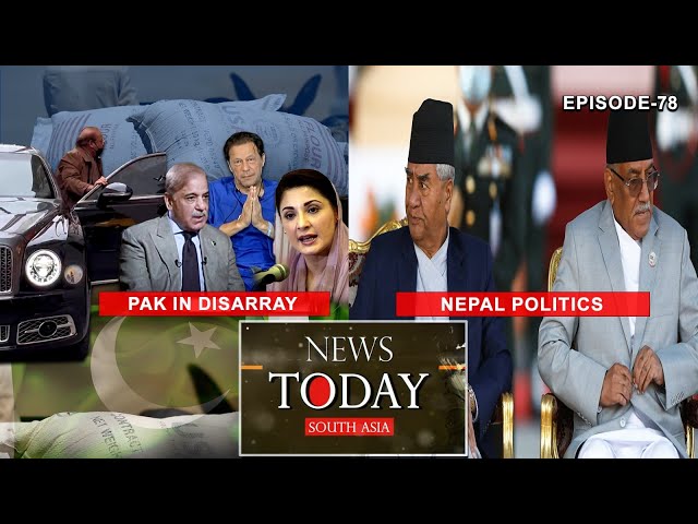 Pakistan’s political ‘Royal Rumble’ underway; Nepal’s political quagmire | Ep-78