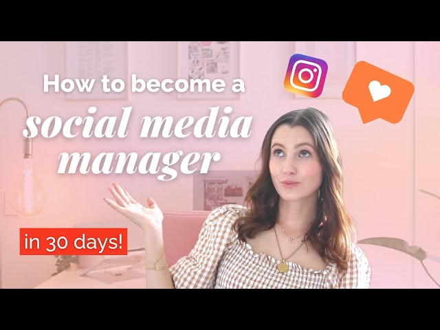 30 Steps to Become a Social Media Manager in 30 Days!