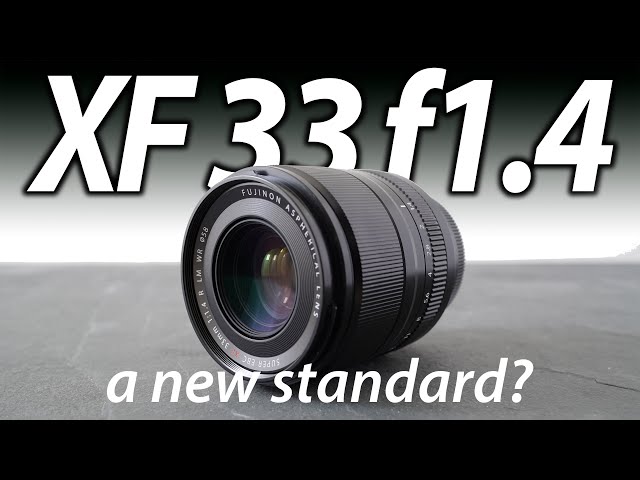 Fujifilm XF 33mm f1.4 review: the BEST standard lens for X-Mount?