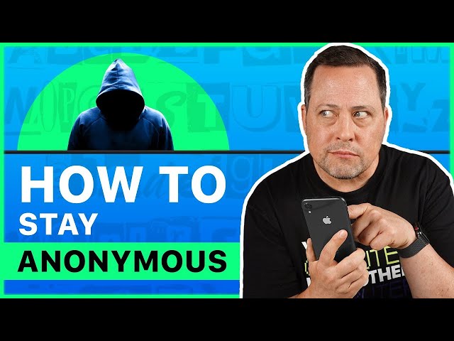How to stay anonymous | Can you truly be invisible online?