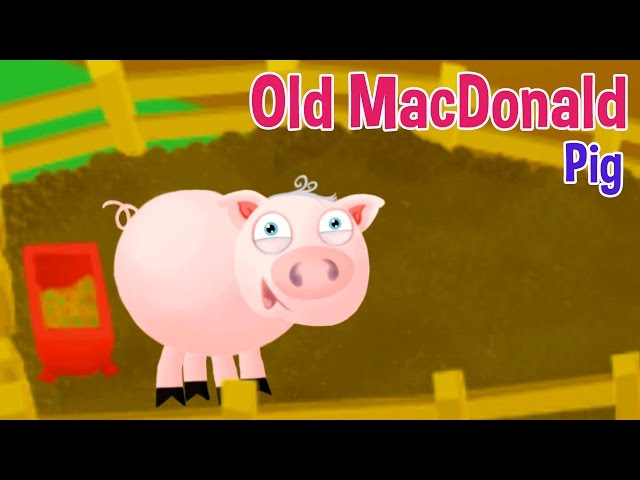 Old Macdonald Had a Farm eieio! (Pig) Songs for Kids by Oxbridge Baby!