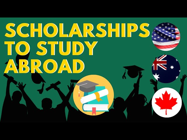Best Study Abroad Scholarships, Fellowships that you must know!