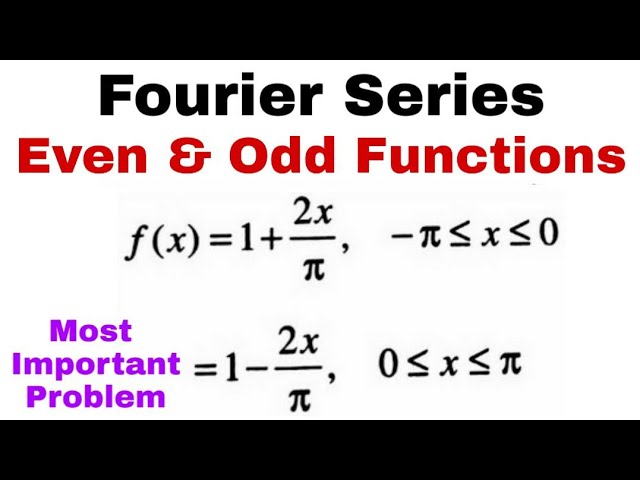 16. Fourier Series | Even and Odd Functions | Problem#3 | Complete Concept | Most Important Problem