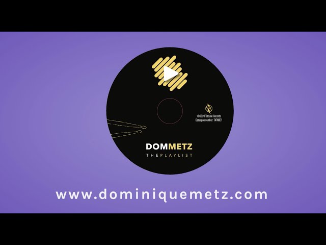 Découvrez "The Playlist" - Le Nouvel Album de Dom Metz - Teaser