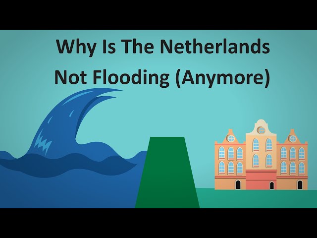 Why The Netherlands Isn't Flooding (Anymore)