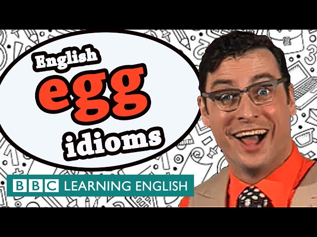 Egg idioms - Learn English idioms with The Teacher