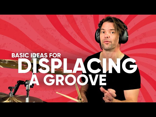 Basic Ideas For Displacing A Groove by Pete Drummond