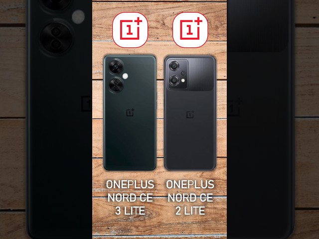 OnePlus Nord CE 3 Lite vs OnePlus Nord CE 2 Lite