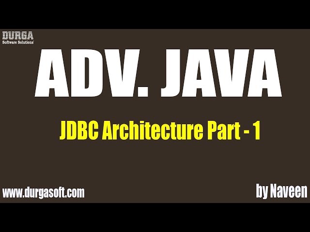 ADV Java JDBC Architecture Part 1
