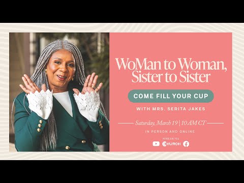 Soul Care with First Lady Serita Jakes and Sarah Jakes Roberts