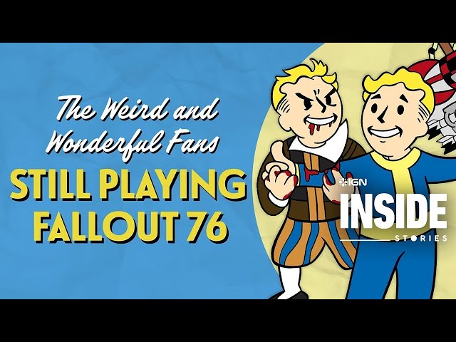 The Weird and Wonderful Fans STILL Playing Fallout 76 | IGN Inside Stories