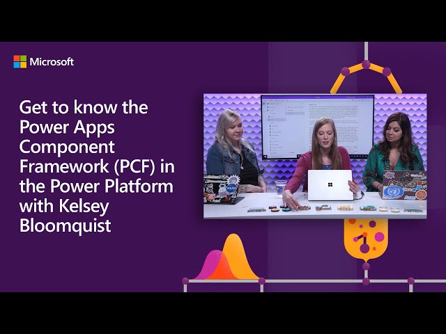 Get to know the Power Apps Component Framework with Kelsey Bloomquist | #LessCodeMorePower