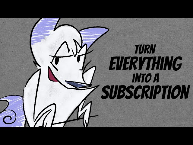 Turn Everything into a Subscription