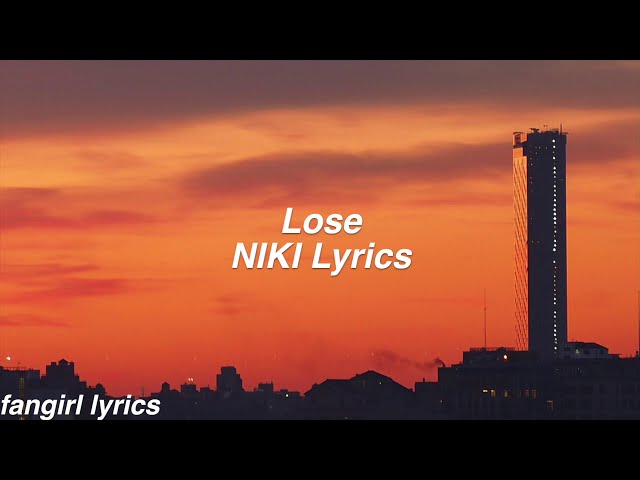 Lose || NIKI Lyrics