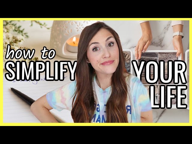 10 WAYS TO SIMPLIFY YOUR LIFE ✨ Easy Steps To Make Your Life Easier