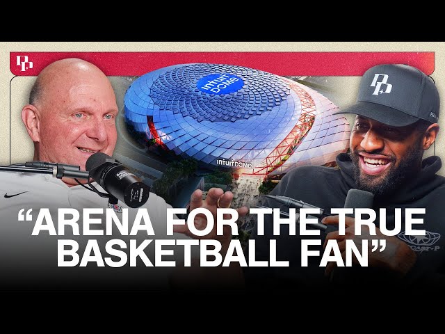 Steve Ballmer on Why Clippers New Arena Escapes Lakers' Shadow