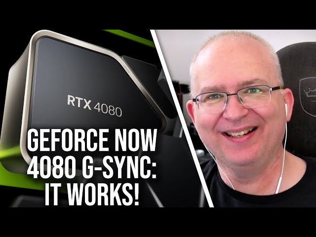 GeForce Now 4080 With G-Sync - A Game-Changer For Streaming?