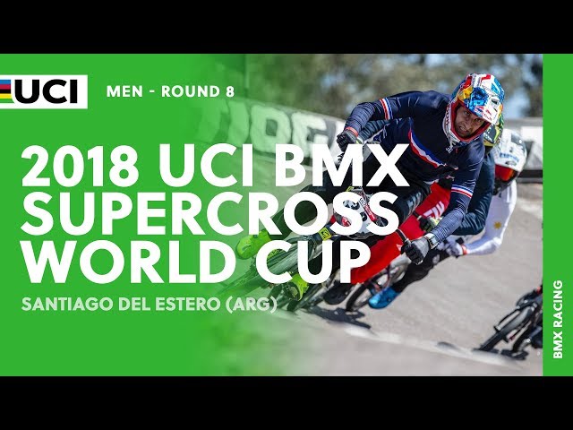 2018 UCI BMX SX World Cup - Santiago del Estero (ARG) / Men Round 8
