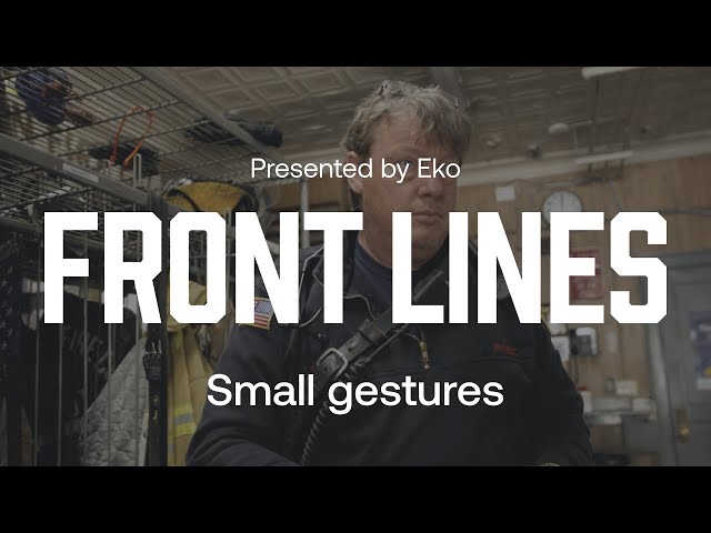 Front Lined by Eko: Small gestures