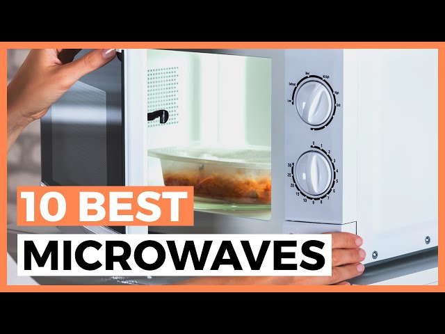 Best Microwaves in 2024 - How to Choose a Good Microwave?