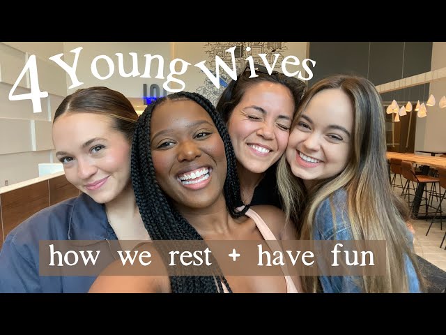 Young Wives Talk Part 2 // How We Rest, & Questions To Ask Your Friends!