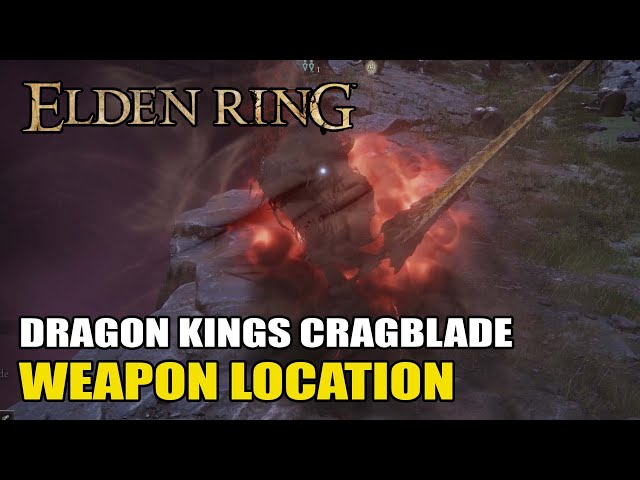 Elden Ring - Dragon King's Cragblade Weapon Location