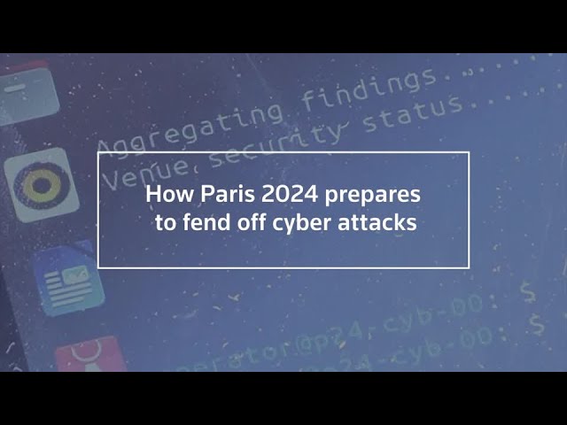 How Paris 2024 plans to fend off cyber attacks | REUTERS