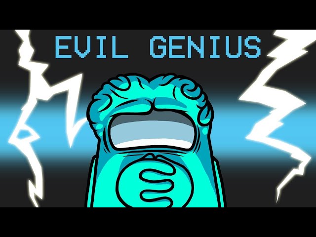Evil Genius Mod in Among Us