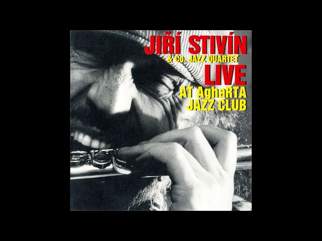 Jiří Stivín & Co. Jazz Quartet ‎– Live at AghaRTA Jazz Club (1997)