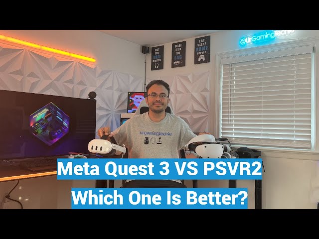 Meta Quest 3 Vs. Playstation VR 2 - Which One Should You Buy?