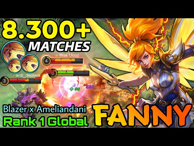 8.300+ Matches Fanny Aggressive Play - Top 1 Global Fanny by Blazer x Ameliandani - MLBB