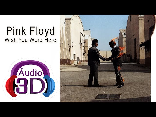 Pink Floyd - Wish You Were Here - 3D AUDIO | Immersive Audio | 4K