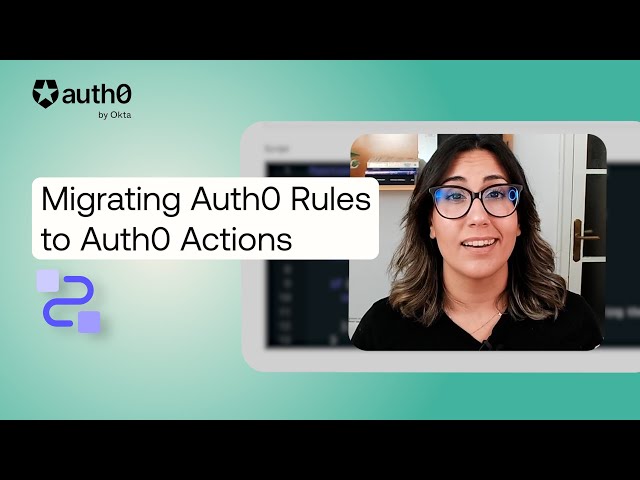 Migrating Auth0 Rules to Auth0 Actions