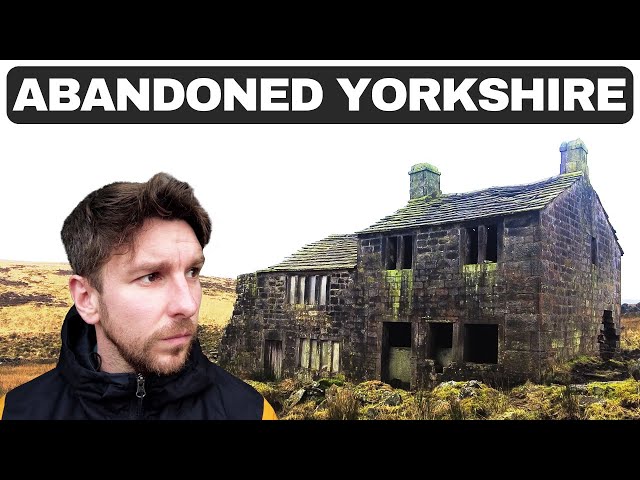 The Abandoned Houses of the Yorkshire Hills